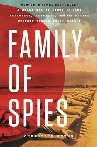 Cover of Family of Spies: A World War II Story of Nazi Espionage, Betrayal, and the Secret History Behind Pearl Harbor