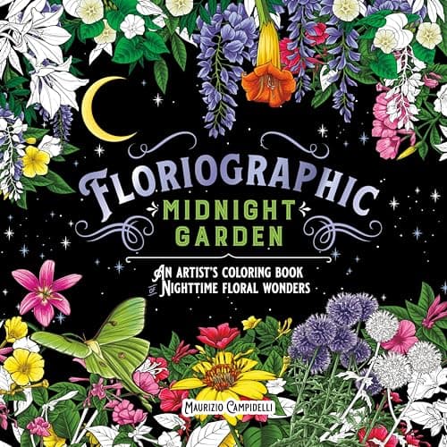 Cover of Floriographic: Midnight Garden: An Artist’s Coloring Book of Nighttime Floral Wonders