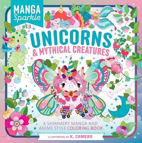 Cover of Unicorns &  Mythical Creatures: A Shimmery Manga and Anime Style Coloring Book (Manga Sparkle)