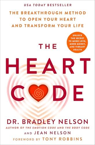 Cover of The Heart Code: The Breakthrough Method to Open Your Heart and Transform Your Life