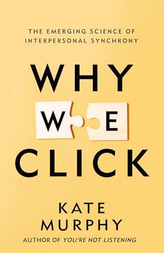 Cover of Why We Click: The Emerging Science of Interpersonal Synchrony