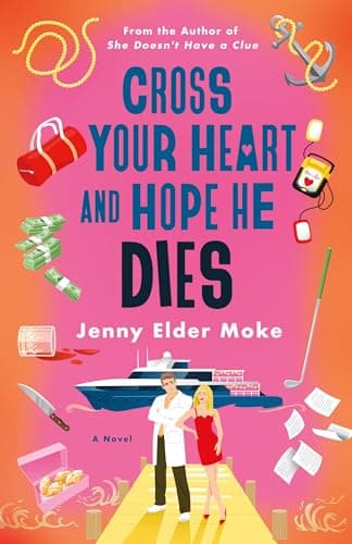 Cover of Cross Your Heart and Hope He Dies