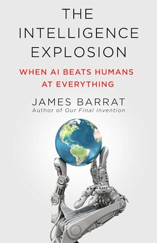 Cover of The Intelligence Explosion: When AI Beats Humans at Everything