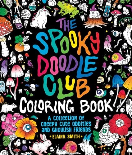 Cover of The Spooky Doodle Club Coloring Book: A Collection of Creepy-Cute Oddities and Ghoulish Friends