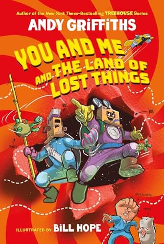 Cover of You and Me and the Land of Lost Things (You & Me, Bk. 1)