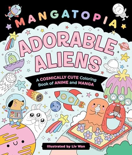 Cover of Adorable Aliens: A Cosmically Cute Coloring Book of Anime and Manga (Mangatopia)