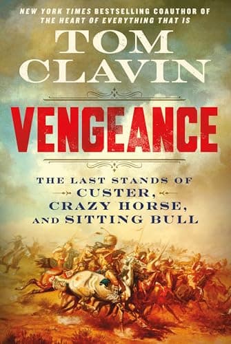Cover of Vengeance: The Last Stands of Custer, Crazy Horse, and Sitting Bull