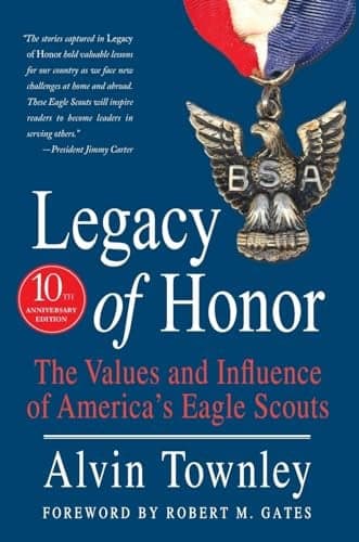 Cover of Legacy of Honor: The Values and Influence of America's Eagle Scouts (10th Anniversary Edition)