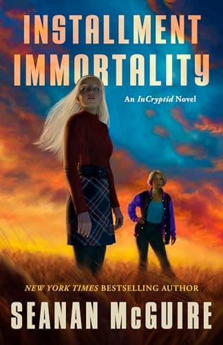 Cover of Installment Immortality (InCryptid, Bk. 14)