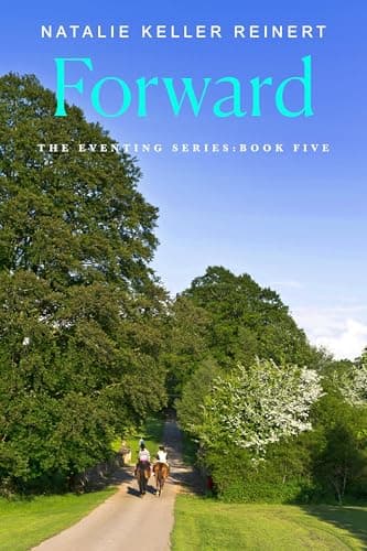 Cover of Forward (The Eventing Series, Bk. 5)