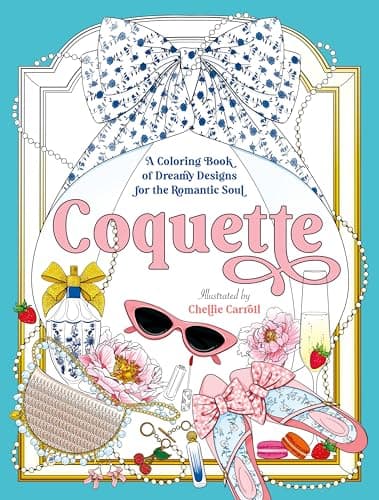 Cover of Coquette: A Coloring Book of Dreamy Designs for the Romantic Soul