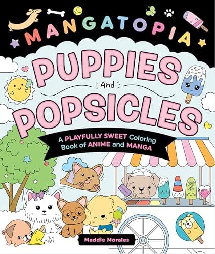 Cover of Puppies and Popsicles: A Playfully Sweet Coloring Book of Anime and Manga (Mangatopia)