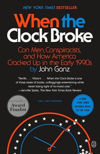 Cover of When the Clock Broke: Con Men, Conspiracists, and How America Cracked Up in the Early 1990s