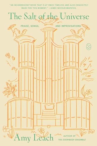 Cover of The Salt of the Universe: Praise, Songs, and Improvisations