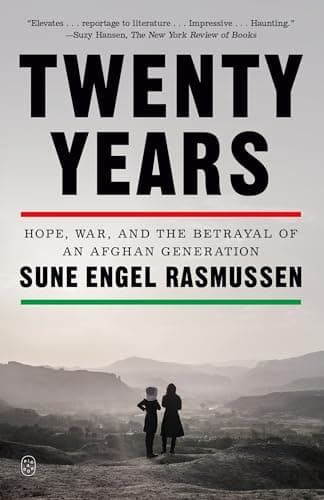 Cover of Twenty Years: Hope, War, and the Betrayal of an Afghan Generation