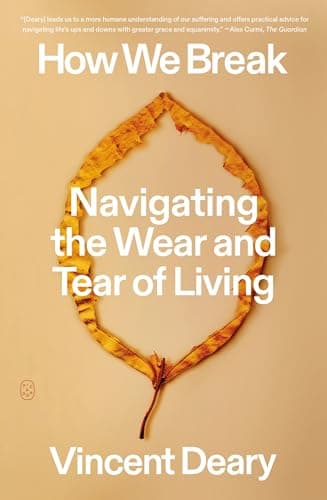 Cover of How We Break: Navigating the Wear and Tear of Living (How to Live Trilogy, Bk. 2)