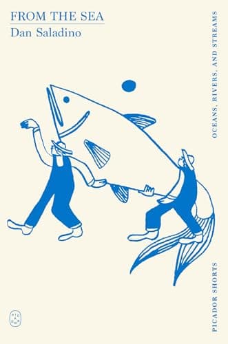 Cover of From the Sea (Oceans, Rivers, and Streams, Picador Shorts)