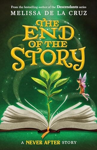 Cover of The End of the Story (The Chronicles of Never After, Bk. 5)