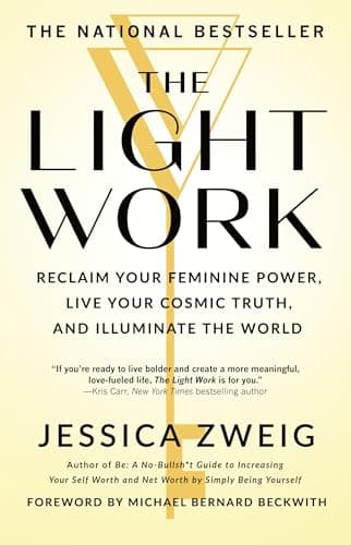 Cover of The Light Work: Reclaim Your Feminine Power, Live Your Cosmic Truth, and Illuminate the World
