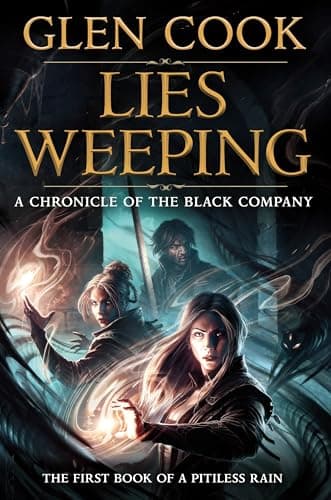 Cover of Lies Weeping (Pitiless Rain, Bk. 1, A Chronicle of the Black Company)