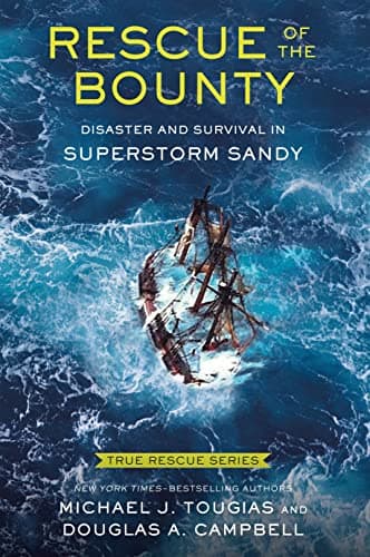 Cover of Rescue of the Bounty: Disaster and Survival in Superstorm Sandy (True Rescue Series)