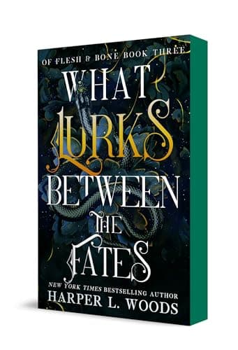 Cover of What Lurks Between the Fates (Of Flesh & Bone, Bk. 3)