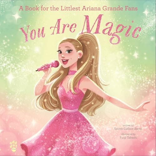 Cover of You Are Magic: A Book for the Littlest Ariana Grande Fans (The Littlest Fans)