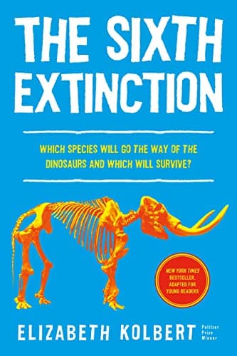 Cover of The Sixth Extinction: An Unnatural History