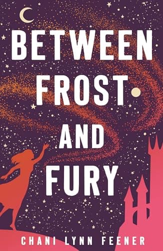 Cover of Between Frost and Fury (The Xenith Trilogy, Bk. 2)