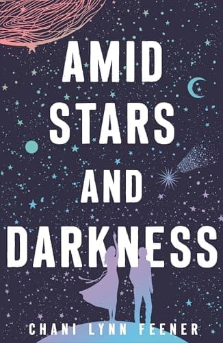 Cover of Amid Stars and Darkness (The Xenith Trilogy, Bk. 1)