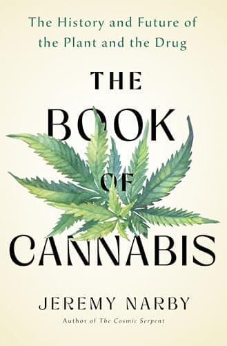 Cover of The Book of Cannabis: The History and Future of the Plant and the Drug