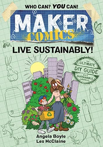Cover of Live Sustainably! (Maker Comics)