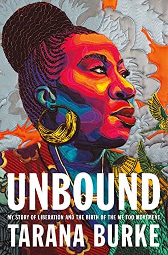 Cover of Unbound: My Story of Liberation and the Birth of the Me Too Movement