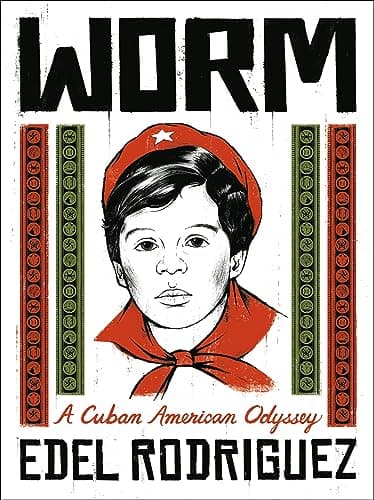 Cover of Worm: A Cuban American Odyssey
