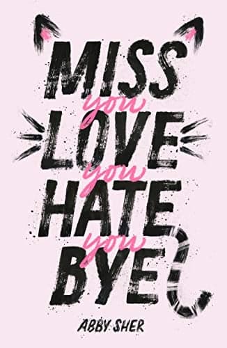 Cover of Miss You Love You Hate You Bye