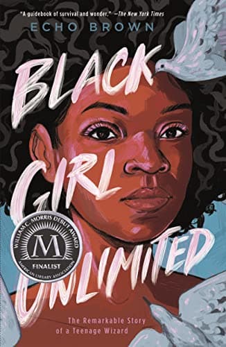 Cover of Black Girl Unlimited: The Remarkable Story of a Teenage Wizard