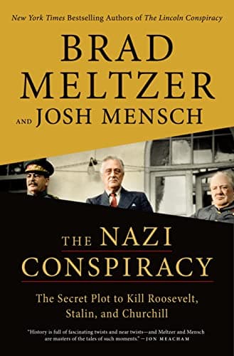 Cover of The Nazi Conspiracy: The Secret Plot to Kill Roosevelt, Stalin, and Churchill