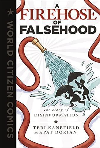 Cover of A Firehose of Falsehood: The Story of Disinformation