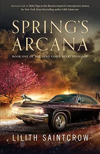 Cover of Spring's Arcana (The Dead God's Heart, Bk. 1)