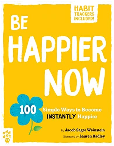 Cover of Be Happier Now: 100 Simple Ways to Become Instantly Happier (Be Better Now)