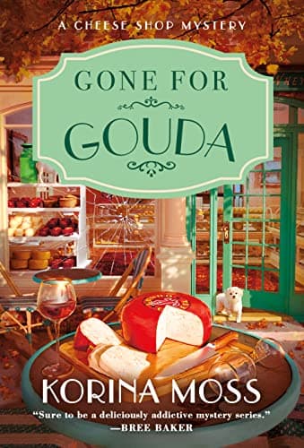 Cover of Gone for Gouda (Cheese Shop Mysteries, Bk. 2)