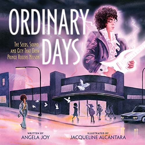 Cover of Ordinary Days: The Seeds, Sound, and City That Grew Prince Rogers Nelson