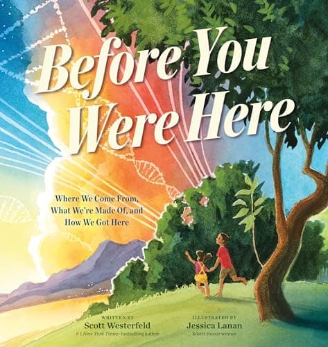 Cover of Before You Were Here: Where We Come From, What We're Made of, and How We Got Here