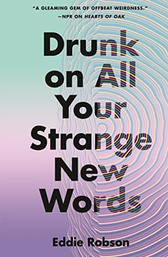 Cover of Drunk on All Your Strange New Words