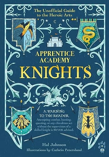 Cover of Knights: The Unofficial Guide to the Heroic Arts (Apprentice Academy)