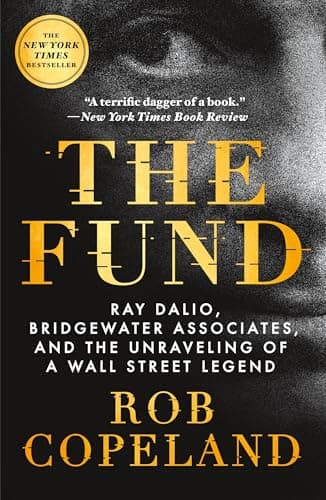 Cover of The Fund: Ray Dalio, Bridgewater Associates, and the Unraveling of a Wall Street Legend