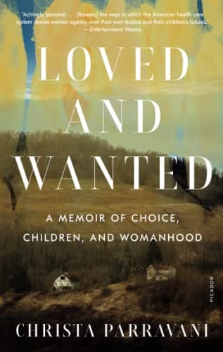 Cover of Loved and Wanted: A Memoir of Choice, Children, and Womanhood