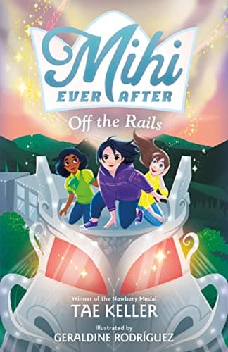 Cover of Off the Rails (Mihi Ever after, Bk. 3)