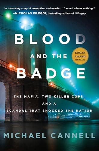 Cover of Blood and the Badge: The Mafia, Two Killer Cops, and a Scandal That Shocked the Nation