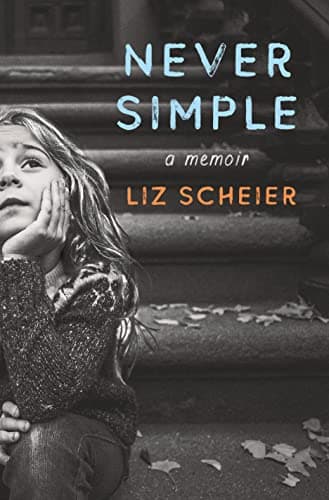 Cover of Never Simple: A Memoir